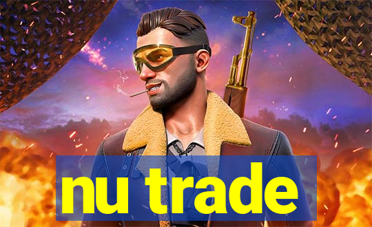 nu trade